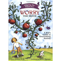 What to Do When You Worry Too Much: A Kid's Guide to Overcoming Anxiety book